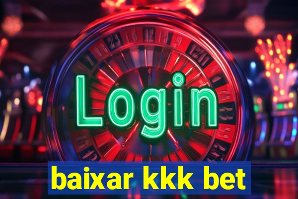 baixar kkk bet